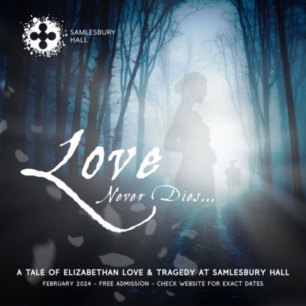 A TALE OF ELIZABETHAN LOVE & TRAGEDY AT SAMLESBURY HALL THIS VALENTINES SEASON…
